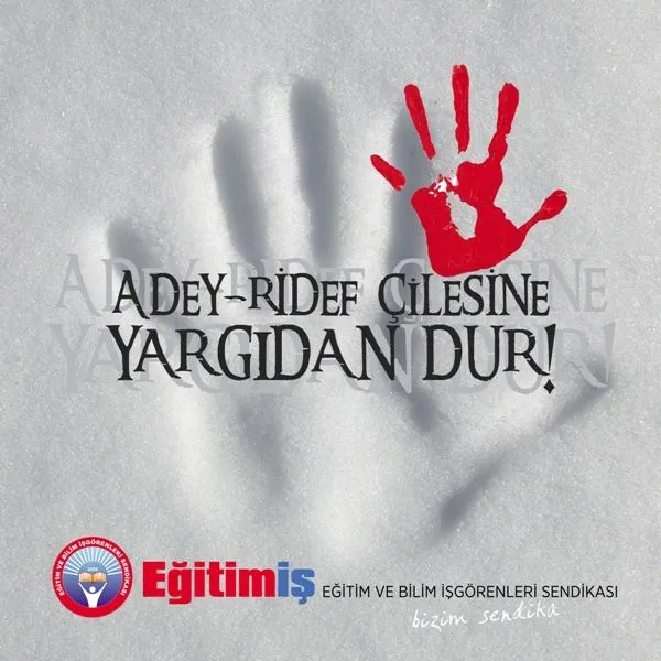 ADEY - RİDEF ÇİLESİNE YARGIDAN DUR! | EĞİTİM İŞ