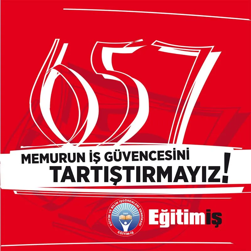 MEMURUN İŞ GÜVENCESİNİ TARTIŞTIRMAYIZ | EĞİTİM İŞ