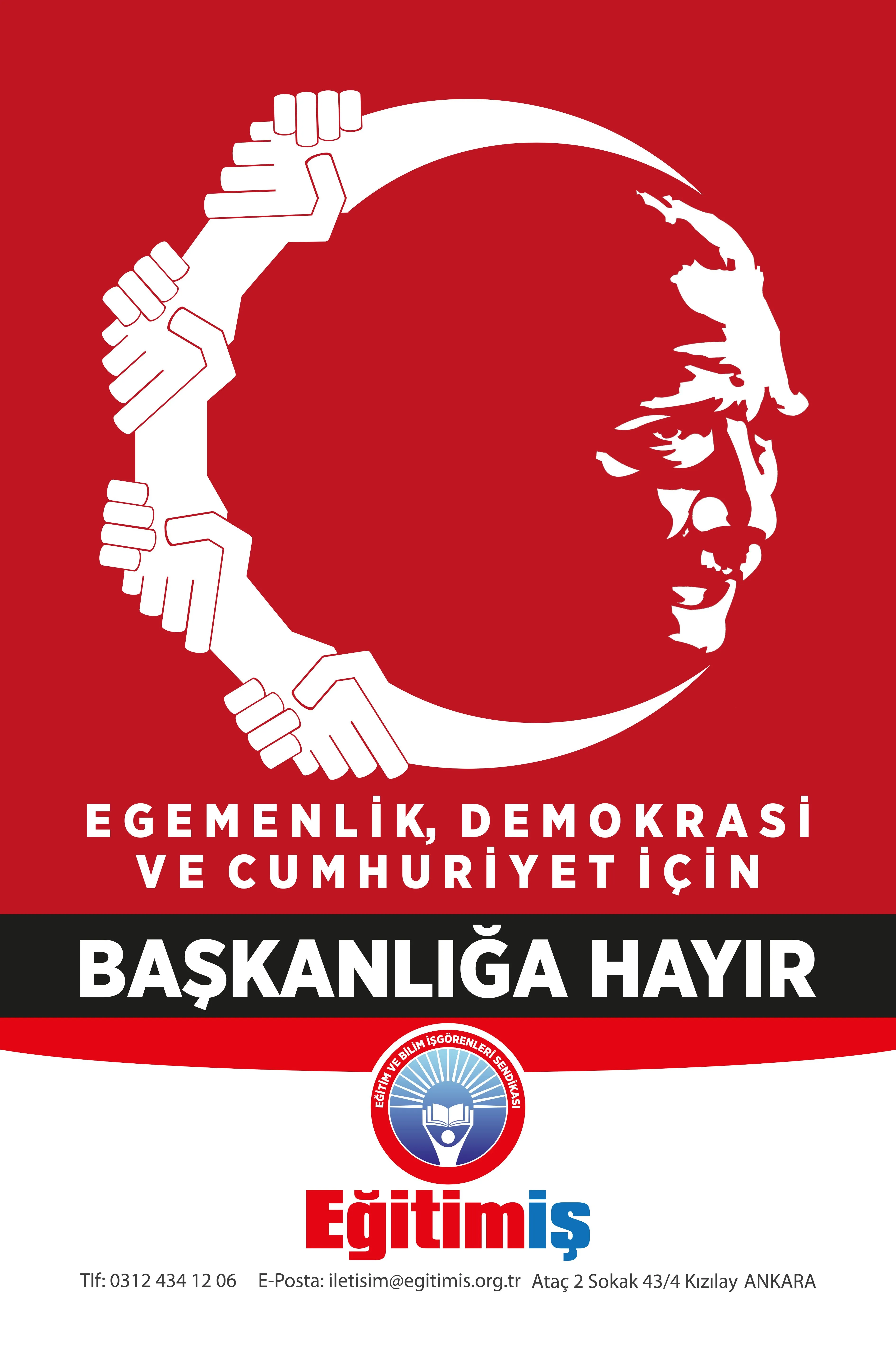 EGEMENLİK DEMOKRASİ VE CUMHURİYET İÇİN BAŞKANLIĞA HAYIR | EĞİTİM İŞ