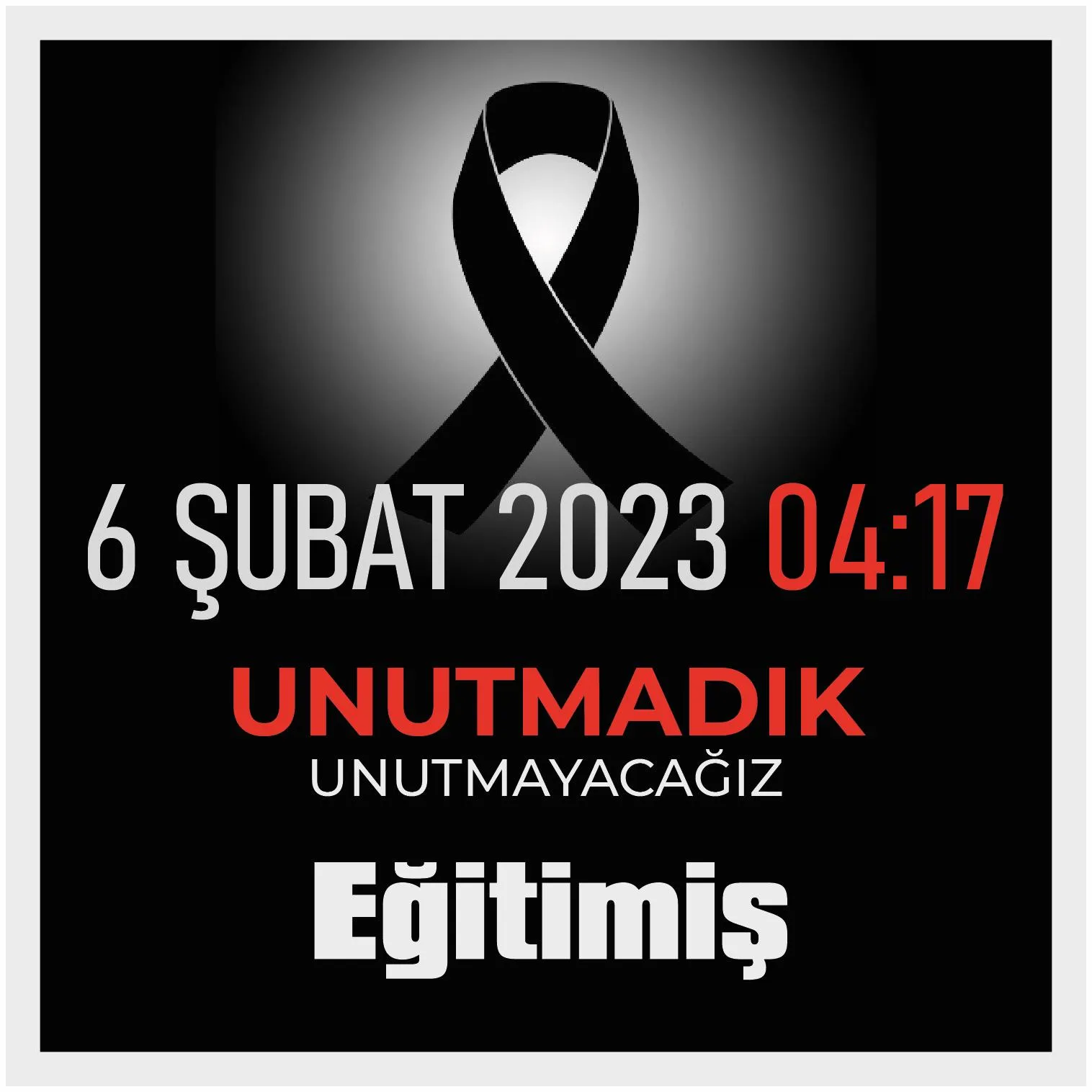 6 Şubat 2023 04:17 Unutmadık Unutmayacağız | EĞİTİM İŞ