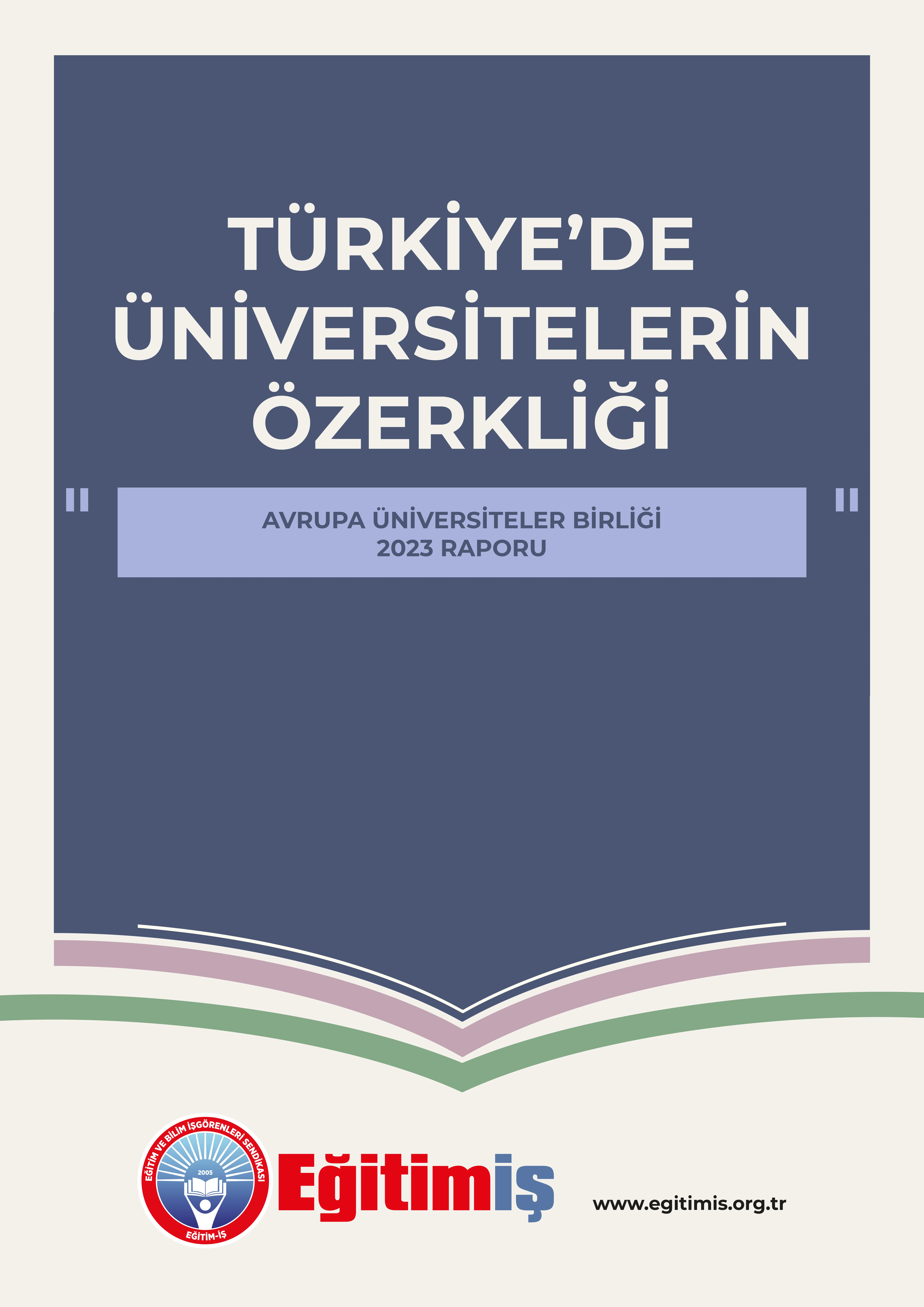 TÜRKİYE’DE ÜNİVERSİTELERİN ÖZERKLİĞİ  AVRUPA ÜNİVERSİTELER BİRLİĞİ 2023 RAPORU | EĞİTİM İŞ