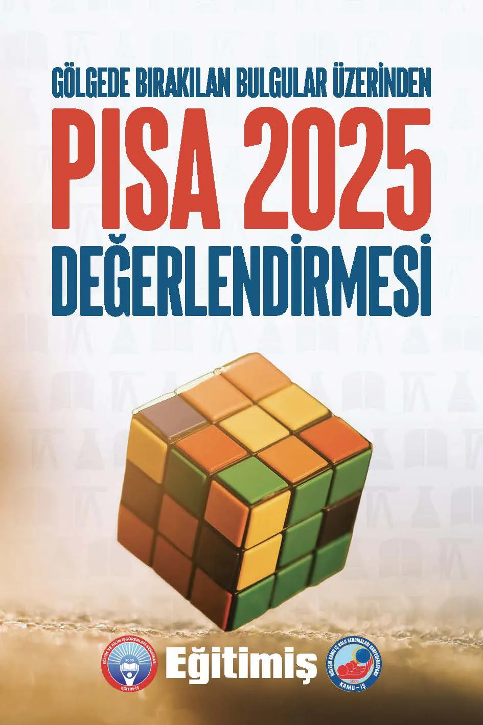 GÖLGEDE BIRAKILAN BULGULAR ÜZERİNDEN PISA 2025 DEĞERLENDİRMESİ | EĞİTİM İŞ