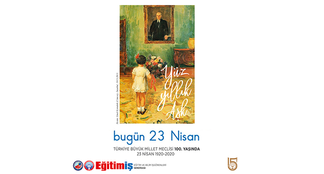 23 NİSAN: BALKONLARIMIZDA, AYNI SAATTE, HEP BİR AĞIZDAN, BİR ASIRIN GURURU VE İLK GÜNÜN COŞKUSUYLA! | EĞİTİM İŞ