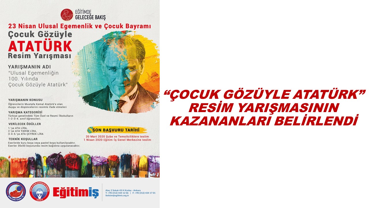 “ÇOCUK GÖZÜYLE ATATÜRK” RESİM YARIŞMASININ KAZANANLARI BELİRLENDİ | EĞİTİM İŞ