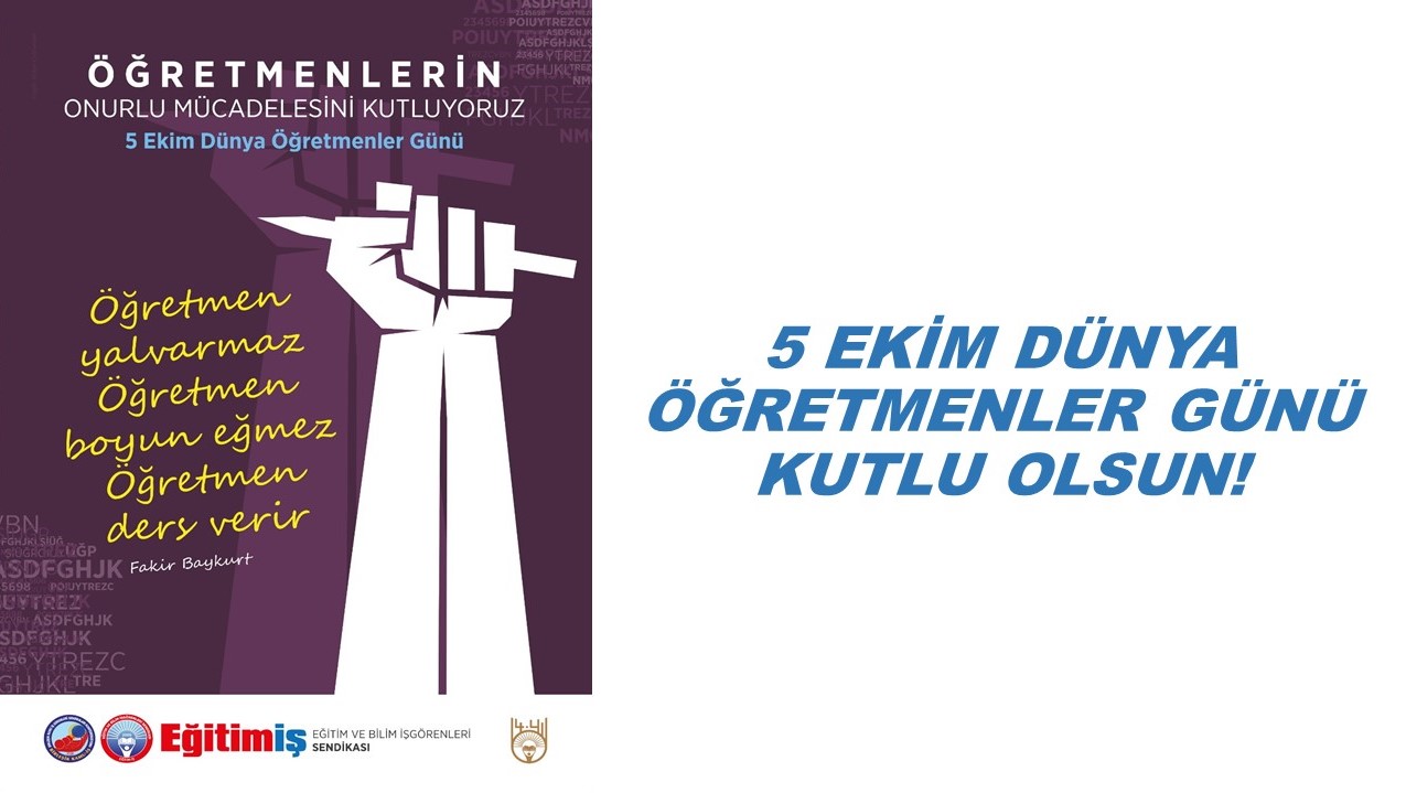 5 EKİM DÜNYA ÖĞRETMENLER GÜNÜ KUTLU OLSUN | EĞİTİM İŞ