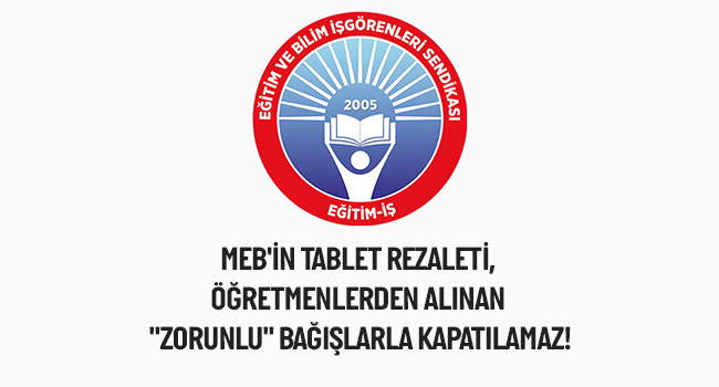MEB`İN TABLET REZALETİ, ÖĞRETMENLERDEN ALINAN 