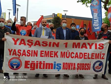 KONYA ŞUBEMİZ:ELDEN ELE DİLDEN DİLE YAŞASIN 1 MAYIS KAHROLSUN 1 MAYIS’I YASAKLAYANLARA! | EĞİTİM İŞ
