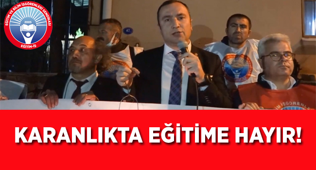 KARANLIKTA EĞİTİME HAYIR! | EĞİTİM İŞ