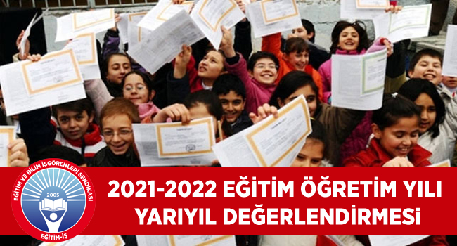 2021-2022 EĞİTİM ÖĞRETİM YILI YARIYIL DEĞERLENDİRMESi  | EĞİTİM İŞ