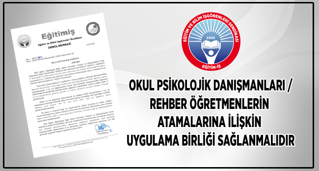 Okul Psikolojik Danışmanları /Rehber Öğretmenlerin Atamalarına İlişkin Uygulama Birliği Sağlanmalıdır | EĞİTİM İŞ