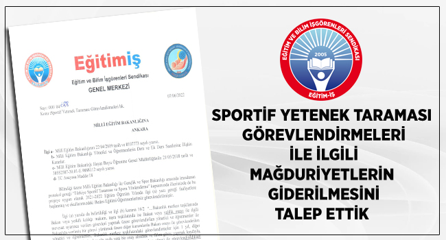 SPORTİF YETENEK TARAMASI GÖREVLENDİRİLMELERİ İLE İLGİLİ MAĞDURİYETLERİN  GİDERİLMESİNİ TALEP ETTİK  | EĞİTİM İŞ