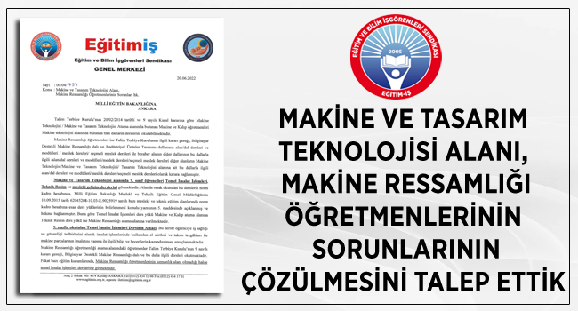 MAKİNE VE TASARIM TEKNOLOJİSİ ALANI, MAKİNE RESSAMLIĞI ÖĞRETMENLERİNİN SORUNLARININ ÇÖZÜLMESİNİ TALEP ETTİK  | EĞİTİM İŞ