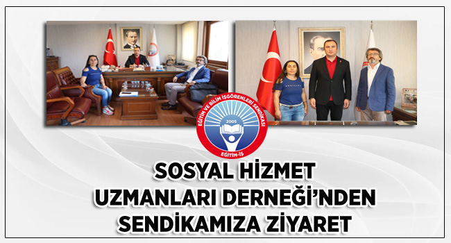 SOSYAL HİZMET UZMANLARI DERNEĞİ’NDEN SENDİKAMIZA ZİYARET  | EĞİTİM İŞ