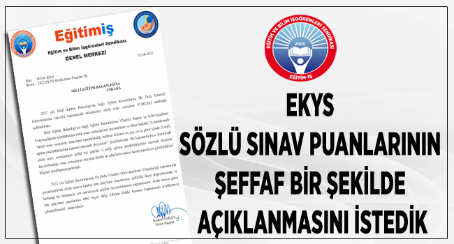 EKYS SÖZLÜ SINAV PUANLARININ ŞEFFAF BİR ŞEKİLDE AÇIKLANMASINI İSTEDİK | EĞİTİM İŞ
