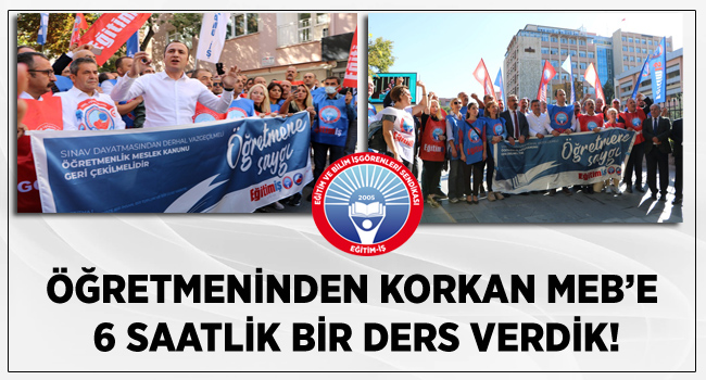 ÖĞRETMENİNDEN KORKAN MEB’E 6 SAATLİK BİR DERS VERDİK! | EĞİTİM İŞ