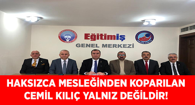 HAKSIZCA MESLEĞİNDEN KOPARILAN CEMİL KILIÇ YALNIZ DEĞİLDİR! | EĞİTİM İŞ