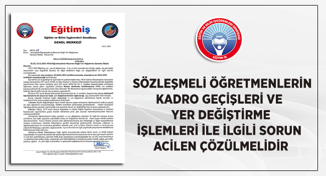  Sözleşmeli Öğretmenlerin Kadro Geçişleri ve Yer Değiştirme İşlemleri İle İlgili Sorun Acilen Çözülmelidir | EĞİTİM İŞ