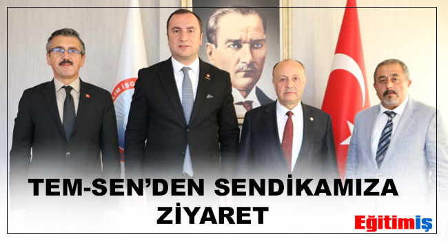 TEM-SEN’DEN SENDİKAMIZA ZİYARET | EĞİTİM İŞ