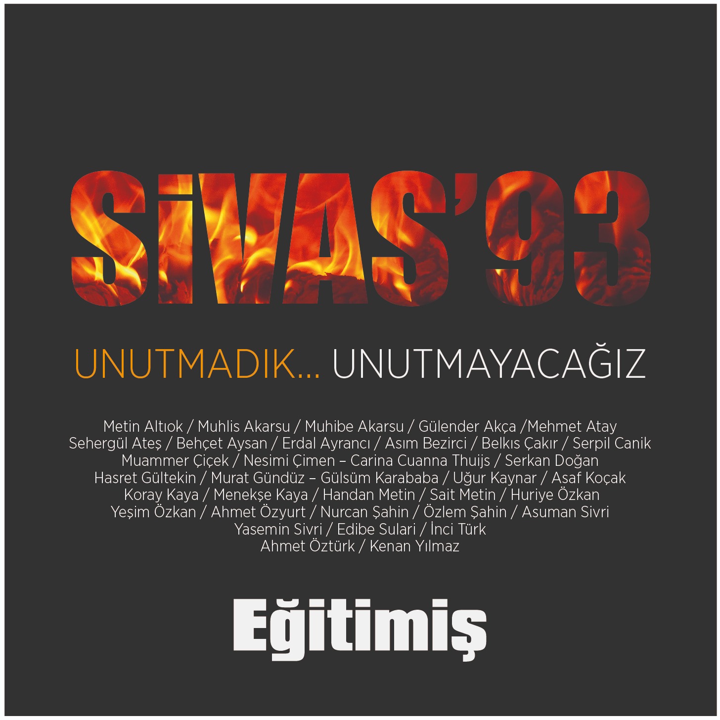 SİVAS KATLİAMINI UNUTMAYACAĞIZ, KARANLIĞA TESLİM OLMAYACAĞIZ! | EĞİTİM İŞ