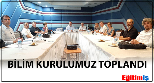 BİLİM KURULUMUZ TOPLANDI | EĞİTİM İŞ