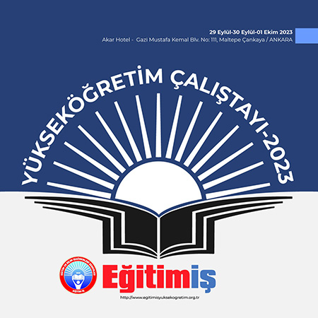 EĞİTİM İŞ YÜKSEKÖĞRETİM ÇALIŞTAYI  | EĞİTİM İŞ