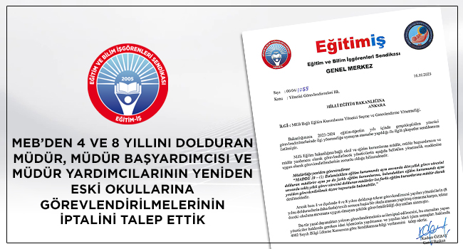 MEB’DEN 4 VE 8 YILLINI DOLDURAN MÜDÜR, MÜDÜR BAŞYARDIMCISI VE MÜDÜR YARDIMCILARININ YENİDEN ESKİ OKULLARINA GÖREVLENDİRİLMELERİNİN İPTALİNİ TALEP ETTİK | EĞİTİM İŞ
