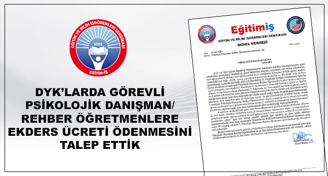 DYK’LARDA GÖREVLİ PSİKOLOJİK DANIŞMAN/REHBER ÖĞRETMENLERE EKDERS ÜCRETİ ÖDENMESİNİ TALEP ETTİK | EĞİTİM İŞ