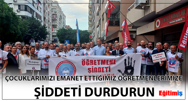 ÇOCUKLARIMIZI EMANET ETTİĞİMİZ ÖĞRETMENLERİMİZE ŞİDDETİ DURDURUN | EĞİTİM İŞ