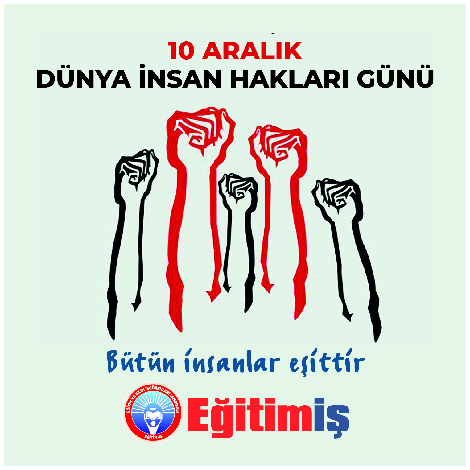 İNSAN HAK VE ÖZGÜRLÜKLERİNİ SAVUNMAYA DEVAM EDECEĞİZ | EĞİTİM İŞ
