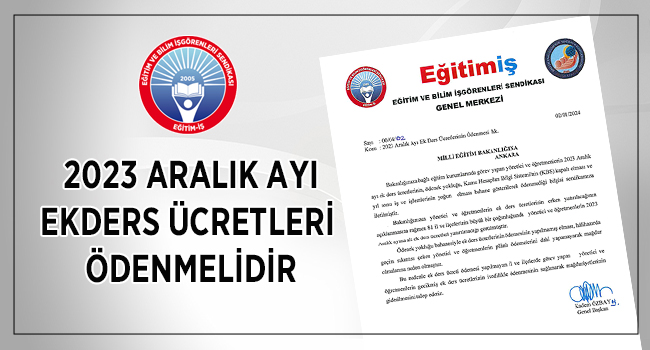 2023 ARALIK AYI EKDERS ÜCRETLERİ ÖDENMELİDİR | EĞİTİM İŞ