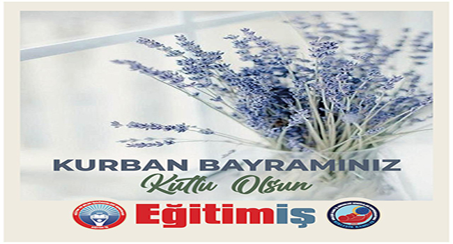 TÜM ULUSUMUZUN BAYRAMINI KUTLUYORUZ | EĞİTİM İŞ