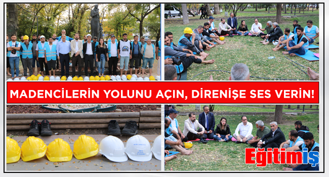 MADENCİLERİN YOLUNU AÇIN, DİRENİŞE SES VERİN! | EĞİTİM İŞ
