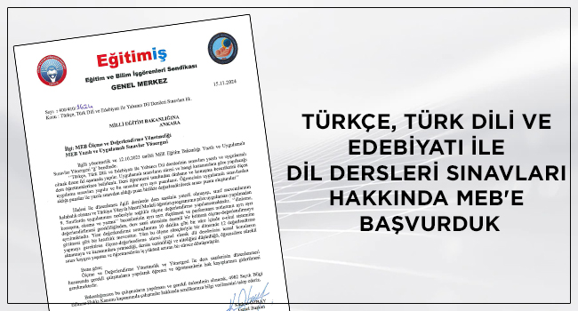 TÜRKÇE, TÜRK DİLİ ve EDEBİYATI ile DİL DERSLERİ SINAVLARI HAKKINDA MEB`E BAŞVURDUK | EĞİTİM İŞ
