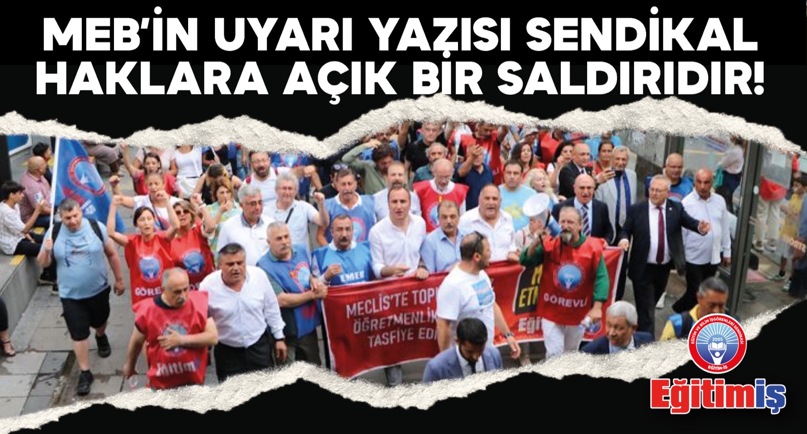 MEB’İN UYARI YAZISI SENDİKAL HAKLARA AÇIK BİR SALDIRIDIR! | EĞİTİM İŞ