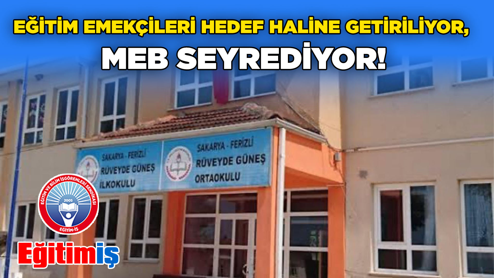 EĞİTİM EMEKÇİLERİ HEDEF HALİNE GETİRİLİYOR, MEB SEYREDİYOR! | EĞİTİM İŞ