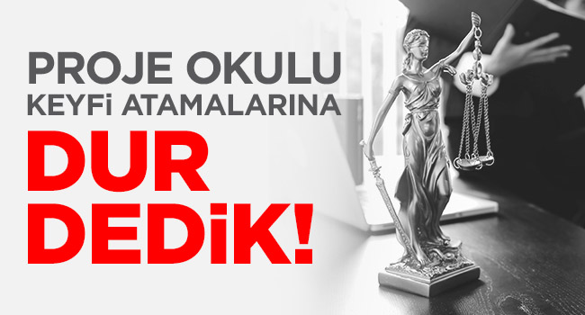 EĞİTİM İŞ’TEN BİR PROJE OKUL YÜRÜTMEYİ DURDURMA KARARI DAHA! | EĞİTİM İŞ
