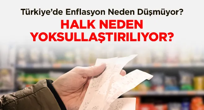 Türkiye`de Enflasyon Neden Düşmüyor, Halk Neden Yoksullaştırılıyor? | EĞİTİM İŞ