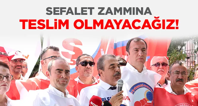 HÜKÜMETİN SEFALET ZAMMINI PROTESTO ETTİK  | EĞİTİM İŞ