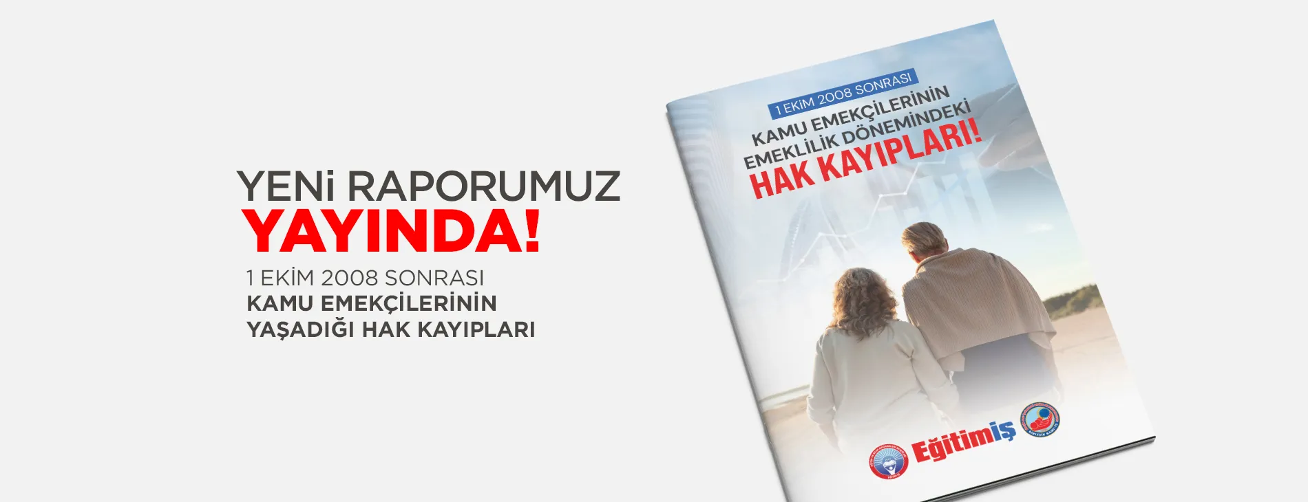 1 Ekim 2008 Sonrası Kamu Emekçilerinin Emeklilik Dönemindeki Hak Kayıpları | EĞİTİM İŞ