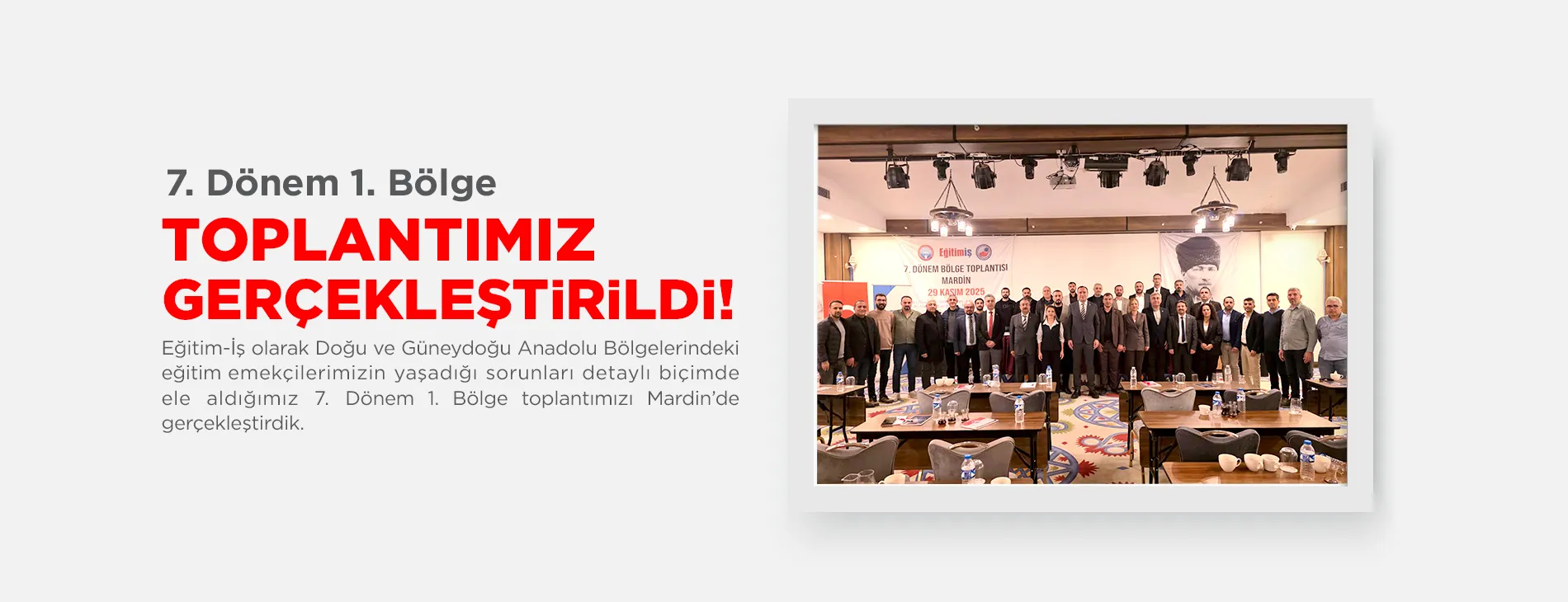 7.⁠ ⁠Dönem 1. Bölge Toplantımızı Mardin’de Gerçekleştirdik | EĞİTİM İŞ
