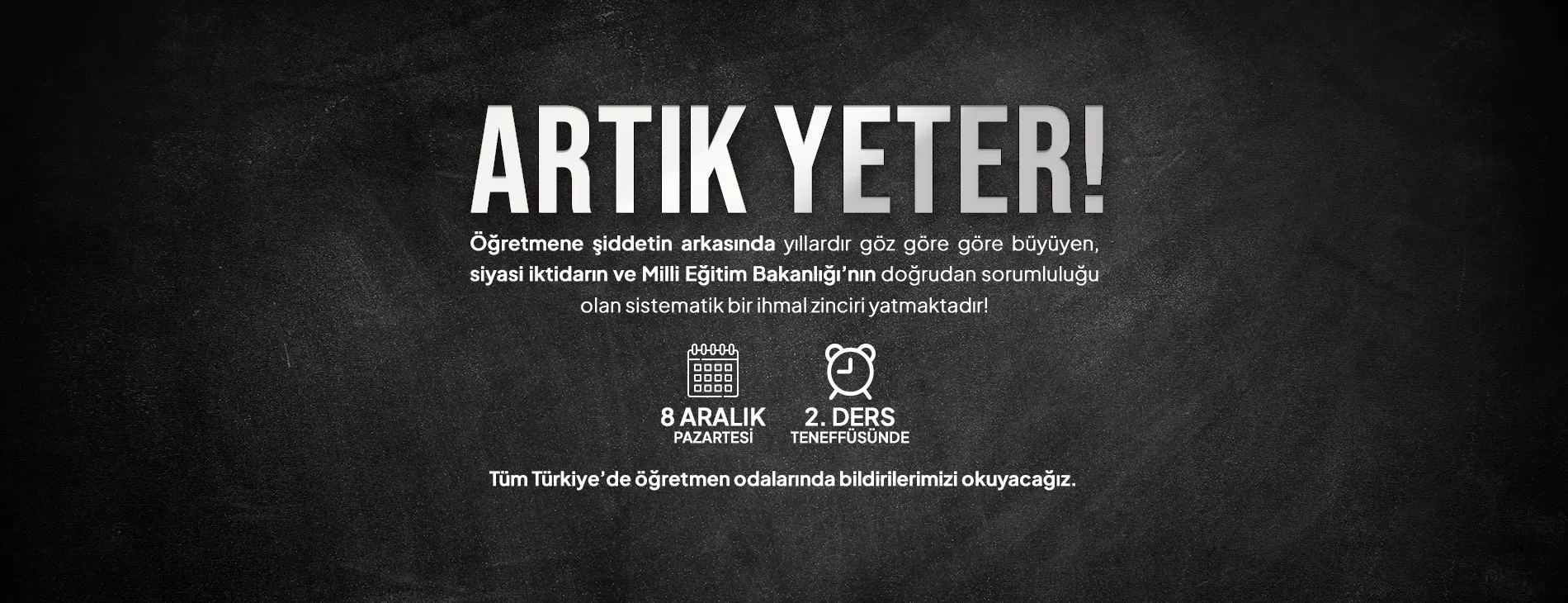 Artık Yeter!  Öğretmene uzanan her el, geleceğimize uzanmaktadır! | EĞİTİM İŞ