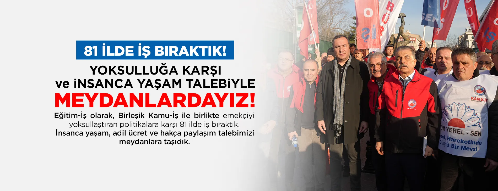 81 İLDE İŞ BIRAKTIK! YOKSULLUĞA KARŞI ve iNSANCA YAŞAM TALEBiYLE MEYDANLARDAYIZ! | EĞİTİM İŞ