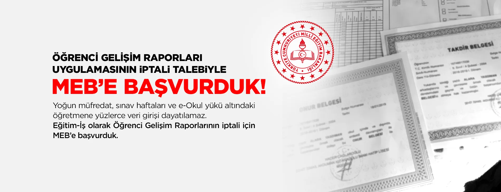 ÖĞRENCİ GELİŞİM RAPORLARI UYGULAMASININ iPTALi TALEBiYLE MEB'E BAŞVURDUK! | EĞİTİM İŞ