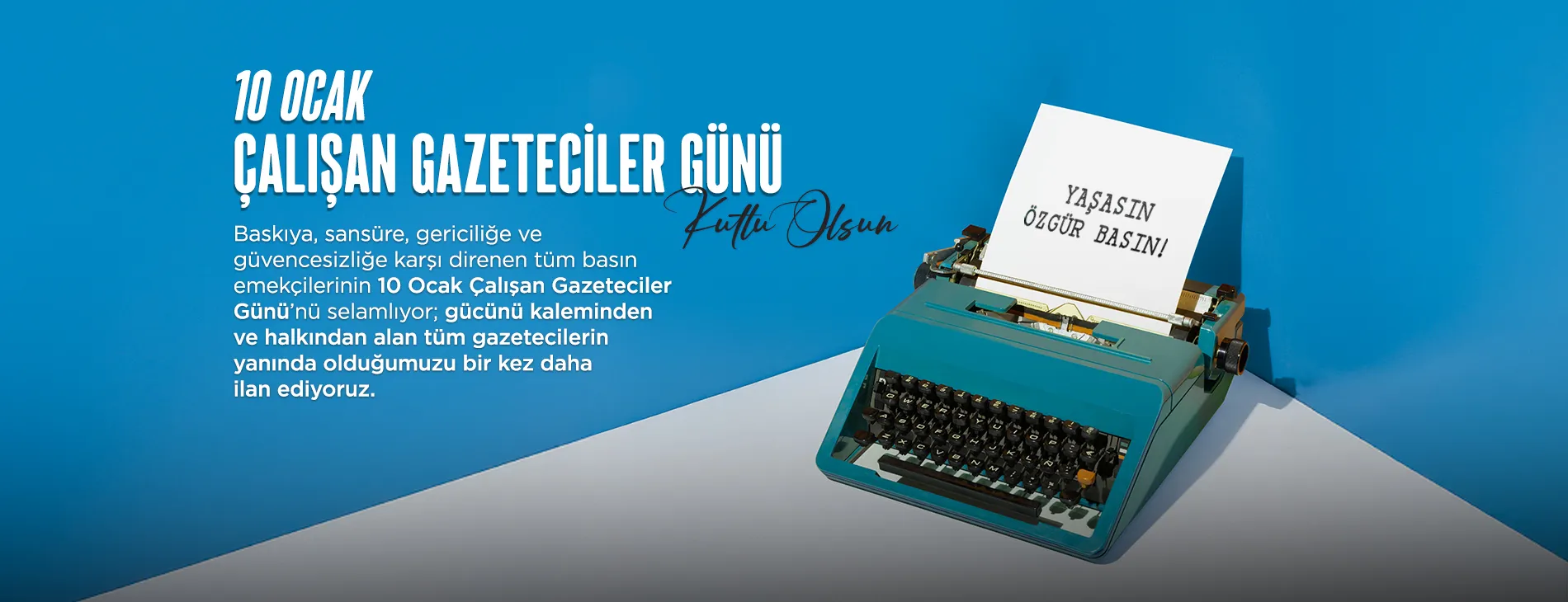 10 Ocak Çalışan Gazeteciler Günü Kutlu Olsun | EĞİTİM İŞ