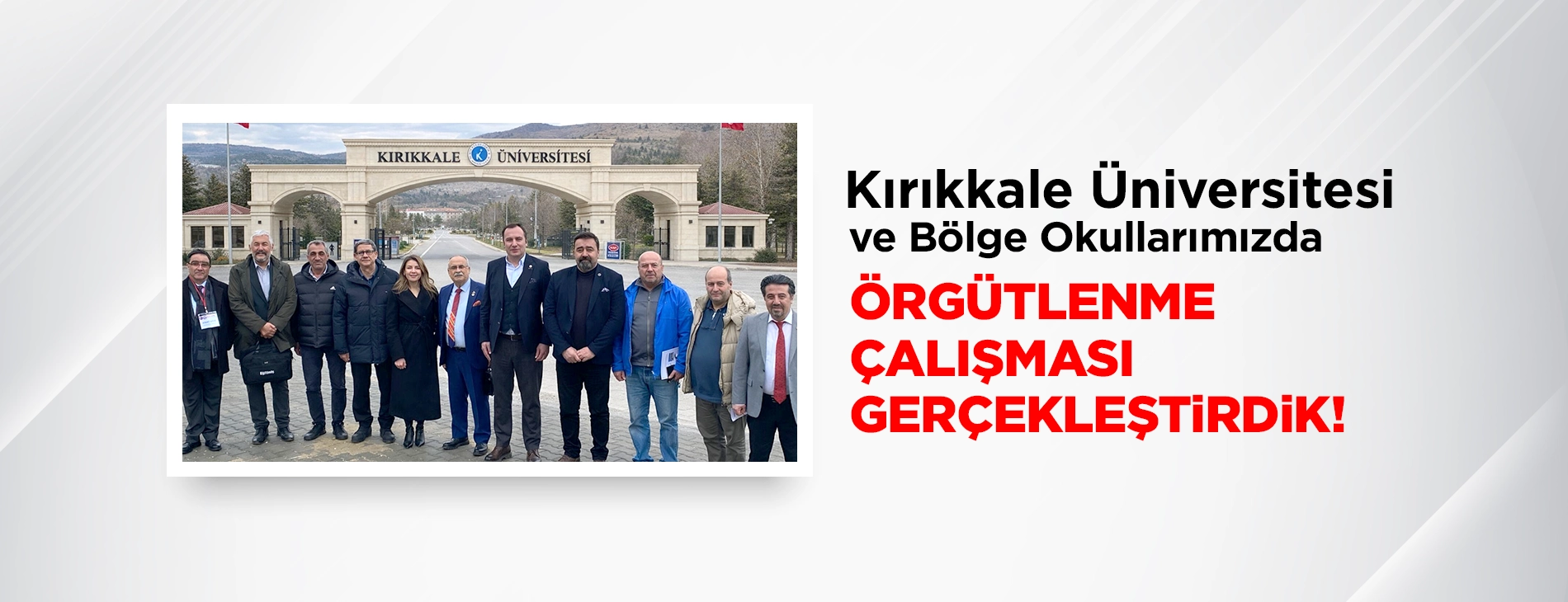 Kırıkkale Üniversitesi ve Bölge Okullarımızda Örgütlenme Çalışması Gerçekleştirdik