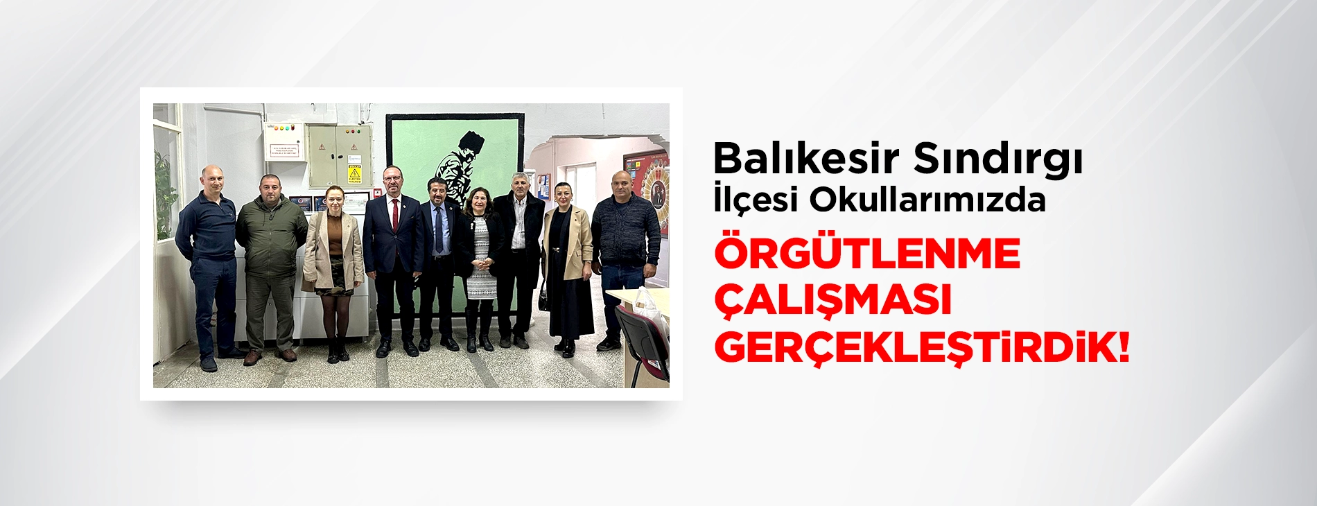 Balıkesir Sındırgı İlçesi Okullarımızda Örgütlenme Çalışması Gerçekleştirdik