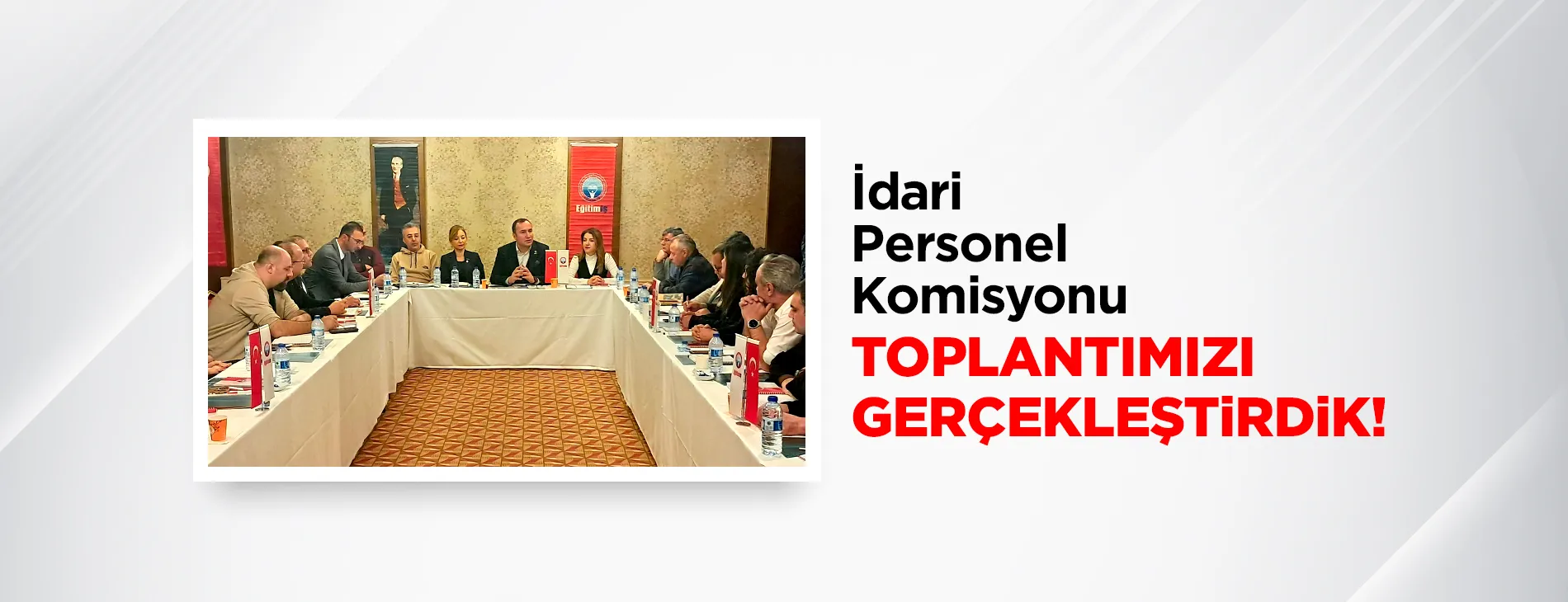 İdari Personel Komisyonu Toplantımızı Gerçekleştirdik