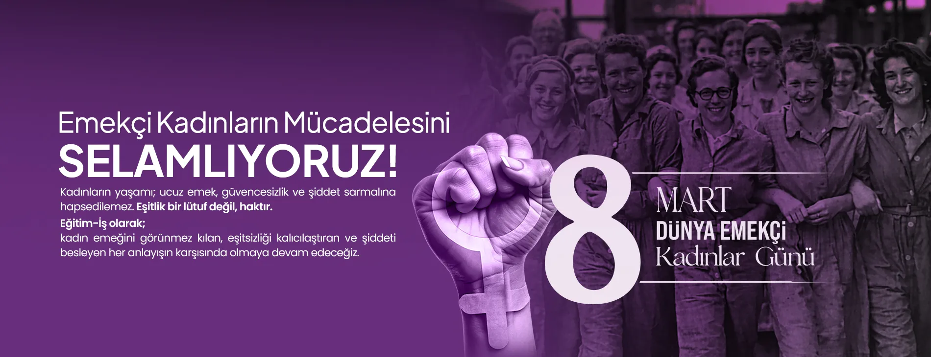 8 MART DÜNYA EMEKÇİ KADINLAR GÜNÜ: EMEKÇİ KADINLARIN MÜCADELESİNİ SELAMLIYORUZ!