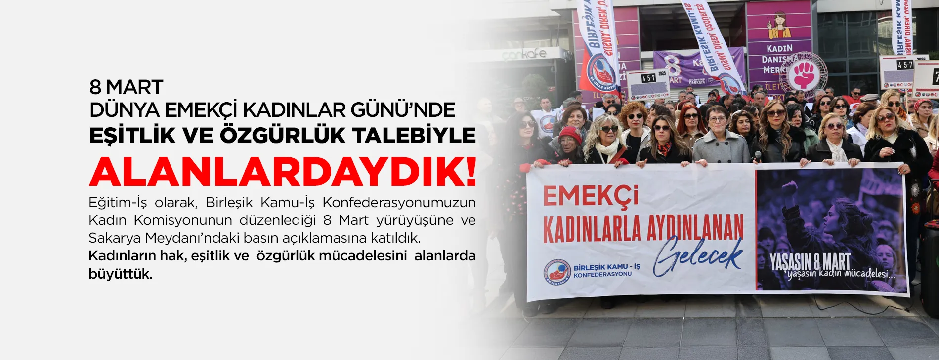 8 MART DÜNYA EMEKÇİ KADINLAR GÜNÜ’NDE EŞİTLİK VE ÖZGÜRLÜK TALEBİYLE ALANLARDAYDIK!
