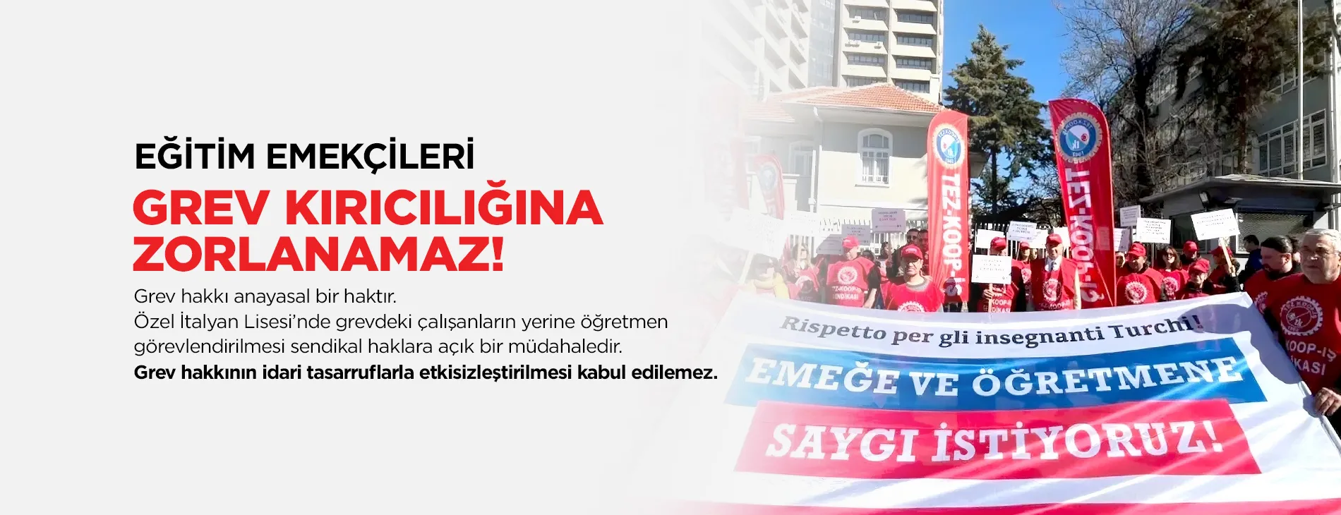 MEB’İN ÖZEL İTALYAN LİSESİ’NDE GREV KIRICILIĞI YAPMASI KABUL EDİLEMEZ!